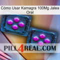 Cómo Usar Kamagra 100Mg Jalea Oral 03